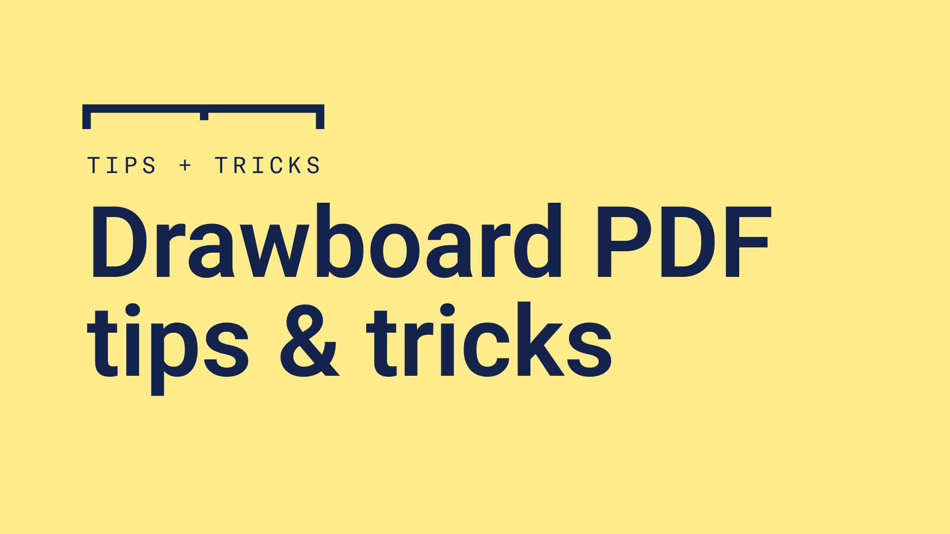 12 Drawboard PDF features and tricks to increase productivity that you
